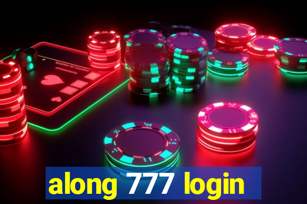 along 777 login